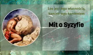 Znaczenie mitu o Syzyfie: jak absurd kształtuje ludzką egzystencję