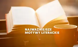 Motyw słabości w literaturze: jak wpływa na ludzkie zachowania