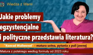 Jakie problemy egzystencjalne i polityczne ujawnia literatura?