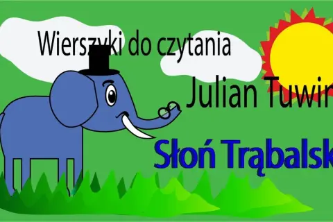 Słoń trąbalski wiersz – pełny tekst, analiza i ciekawostki o poezji