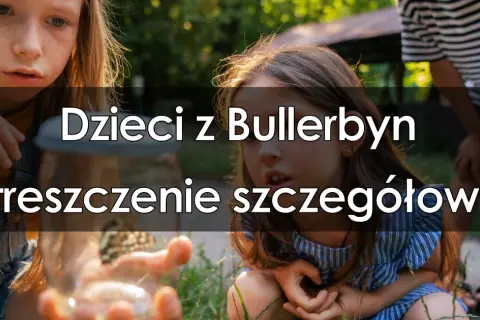 O czym jest książka dzieci z Bullerbyn? Kluczowe tematy i postacie