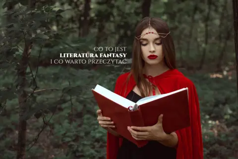 Co to jest literatura fantastyczna i jakie ma niezwykłe cechy?