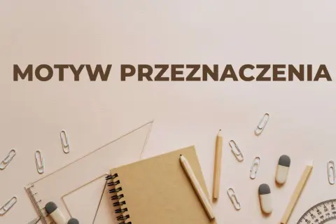 Motyw przeznaczenia w literaturze: jak los kształtuje nasze życie