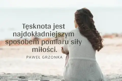 Cytaty o tęsknocie za kimś kto umarł – słowa na trudne chwile