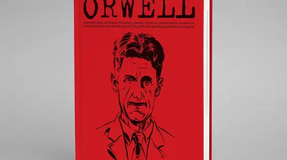 Kim jest autor książki Rok 1984? Zaskakujące fakty o Orwellu