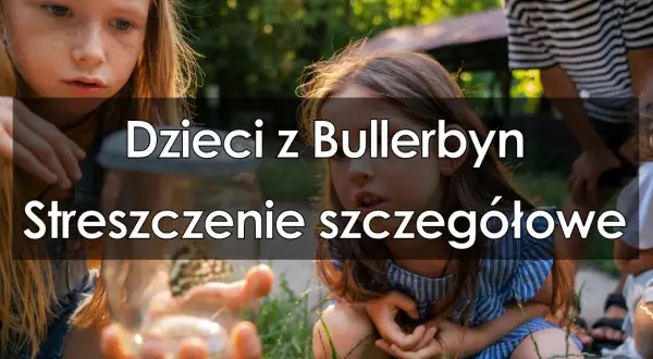 O czym jest książka dzieci z Bullerbyn? Kluczowe tematy i postacie