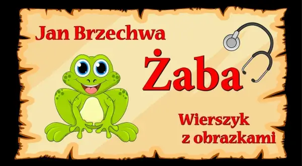 Jan Brzechwa żaba wiersz – analiza, tematy i pełny tekst utworu